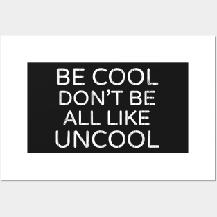 Be Cool Don't Be All Like Uncool Real Housewives of New York Luann de Lesseps quote Posters and Art